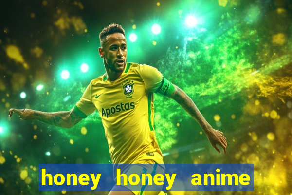 honey honey anime onde assistir